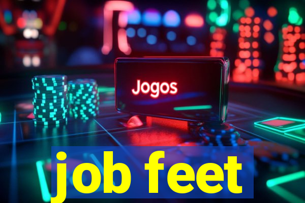 job feet